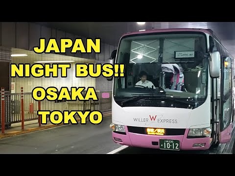 Japan Travel HOW TO: Japan's Night Bus - The CHEAPER travel alternative from Osaka to Tokyo!