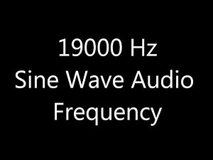 19000 Hz 19 kHz Sine Wave Sound Frequency Tone