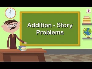 Addition - Story Problems | Mathematics Grade 5 | Periwinkle