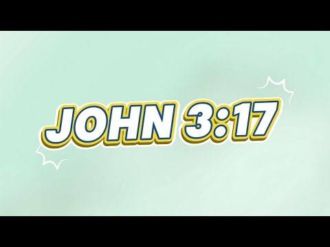 John 3:17 KJV | Memorize Scripture | Bible Songs | Bible Verses