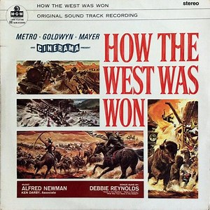 Alfred Newman, Debbie Reynolds, Ken Darby, MGM Studio Orchestra - How The West Was Won, Original Soundtrack