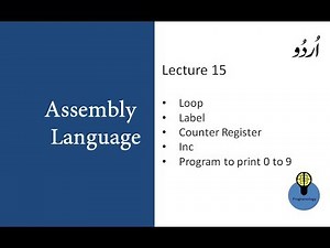 Lecture 15: Loop, Label, Inc and Program to print 0 to 9 in assembly language in urdu hindi