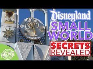 Disneyland 'it's a small world" Secrets Revealed!