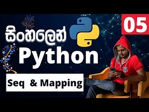 Python සිංහලෙන් - Lesson 05 | Sequence Type & Mapping