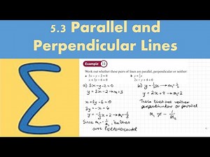 5.3 Parallel and perpendicular lines (PURE 1 - Chapter 5: Straight line graphs)