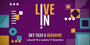 Sky TG24 Live In Bergamo 2022: programma, ospiti e location