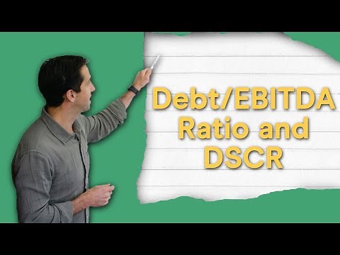 How to Calculate Debt/EBITDA Ratio and DSCR