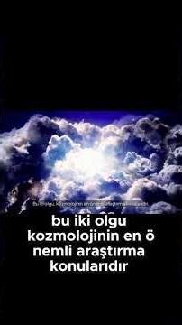 Evrenin Büyük Bilinmeyenleri Karanlık Madde