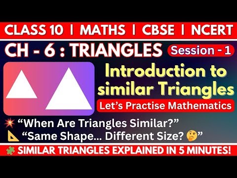 Class 10 NCERT Chapter 6 Triangles Session 1 | Introduction to Similar Triangles #maths #class10