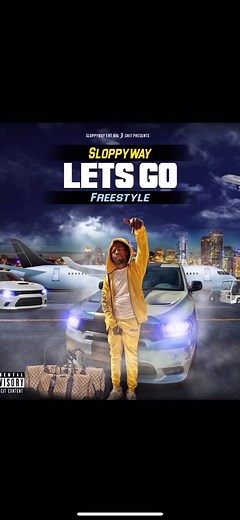 Let’s go Sloppyway x freestyle