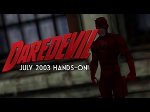 Daredevil: The Man Without Fear | Hands-On With the Unreleased Game for PS2, Xbox, and PC!