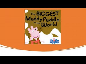 Peppa Pig - The Biggest Muddy Puddle in the World