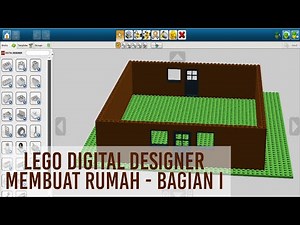 Lego Digital Designer (Membuat Rumah) - Bagian I