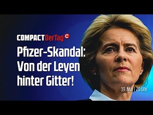 Pfizer-Skandal: Von der Leyen hinter Gitter! 💥