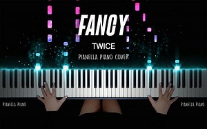 【兔瓦斯 TWICE FANCY 改编演奏】特效钢琴 Pianella Piano
