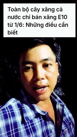 Từ ngày 1-6, xăng sinh học E10 chính thức được phân phối trên toàn quốc