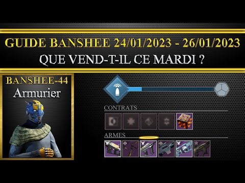 [Destiny 2] [Fr] GUIDE - BANSHEE-44 - Que vend-il ce Mardi 24/01/2023 ? S19