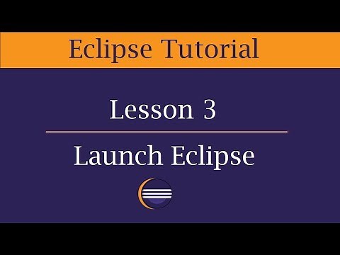 Launch Eclipse and IDE walkthrough | Lesson 3