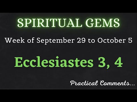SPIRITUAL GEMS ✅ Week of September 29 to October 5 ♡ Ecclesiastes 3, 4