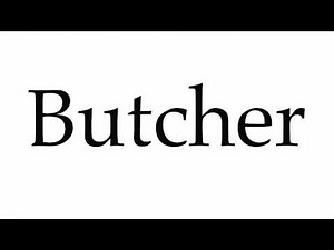 How to Pronounce Butcher