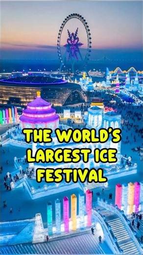 The World's Largest Ice Festival