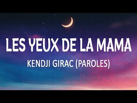 LES YEUX DE LA MAMA - KENDJI GIRAC ( PAROLES/ LYRICS )