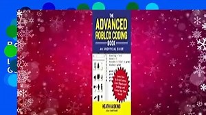 [Read] The Advanced Roblox Coding Book: An Unofficial Guide: Learn How to Script Games, Code