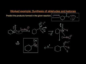 Worked example: Part-1-Synthesis of aldehydes| Aldehydes, ketones & Acids | Chemistry | Khan Academy