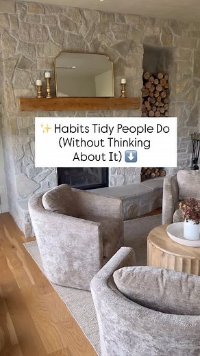 ✨ Habits Tidy People Do (Without Thinking About It) 1. They put things away right away Not later. Not “when I get a second.” If it takes under 60 seconds, they do it now. 2. They don’t let surfaces stay “busy” Counters, tables, nightstands — they reset them to clear every day. 3. They have a home for everything If an item doesn’t have a place, it becomes clutter. Clean people solve that quickly. 4. They never leave a room empty-handed Going upstairs? Bring the socks. Heading to the kitchen? Grab