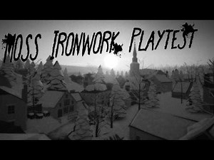 Moss IronWork - Playtest - Guts & BlackPowder