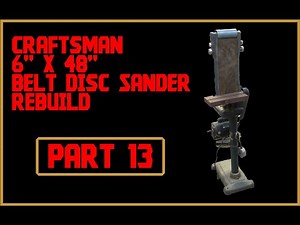 Part 13 Craftsman 6x48 Belt Disc Sander Rebuild (Masking & Priming)