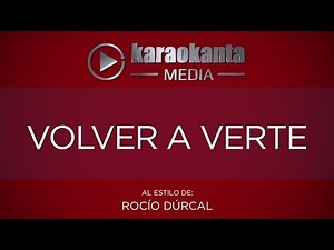 Karaokanta - Rocío Dúrcal - Volver a verte