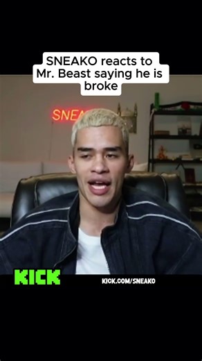 SNEAKO REACTS TO MR. BEAST SAYING HE IS BROKE