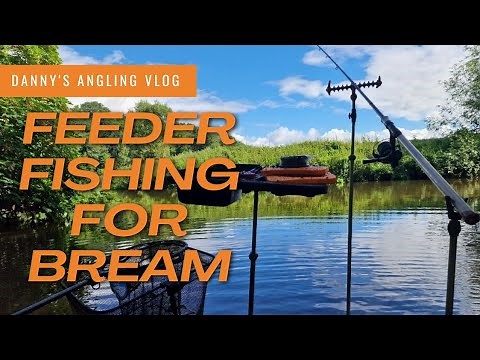 FEEDER FISHING FOR RIVER BREAM