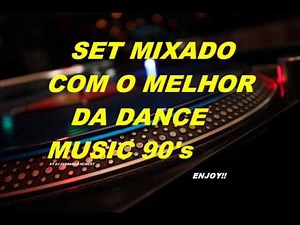 SET DANCE ANOS 90