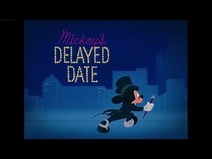 Mickey’s Delayed Date (1947) Opening