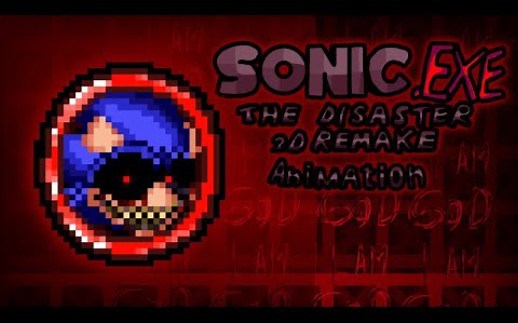 Sonic.Exe The Disaster 2D Remake-Animation | S 2 ; Ep Exe official Remake