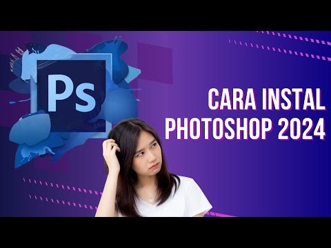Tutorial Install Photoshop CC 2024 Step by Step untuk Pemula