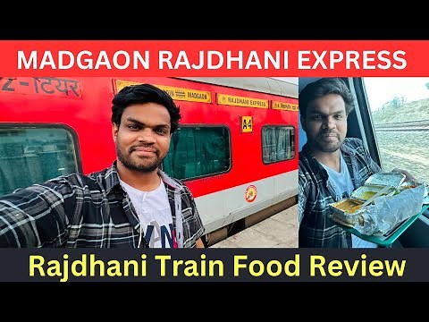 Luxurious MADGAON RAJDHANI EXPRESS TRAIN JOURNEY | 25Hours in Rajdhani Premium Train with Best Food