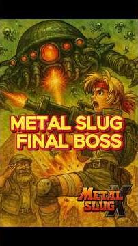 METAL SLUG FINAL BOSS (ALIEN)