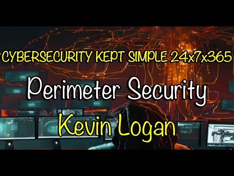 CSKS 24x7x365 Episode 9 Perimeter Security