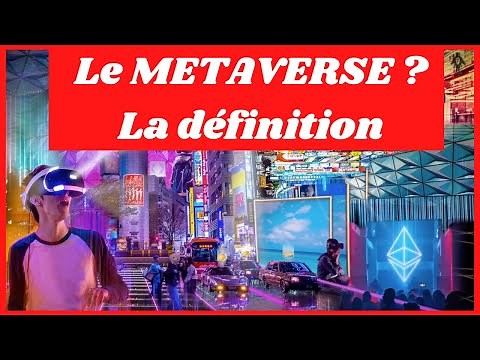 Le Métaverse C'est Quoi ? - Définition