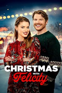 Stream Christmas with Felicity (2021): Find it on Netflix, Prime Video, Hulu & more