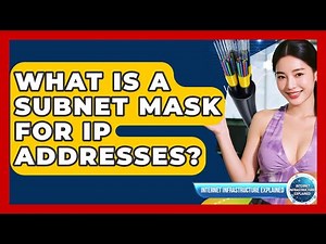 What Is A Subnet Mask For IP Addresses? - Internet Infrastructure Explained