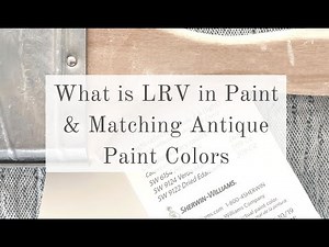 Discover What LRV in Paint Is and How To Match Antique Furniture Paint Colors