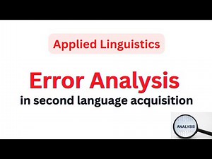 Error Analysis in Second Language Acquisition | Applied Linguistics | Explained in Urdu & Hindi