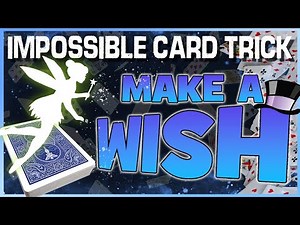 IMPROMPTU Impossible Card Trick - Learn How It's Done! Wishes Can Come True!