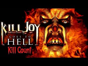 Killjoy Goes to Hell (Killjoy 4) (2012) Kill Count