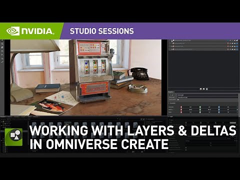 Working with Layers & Deltas in Omniverse Create | Getting Started in NVIDIA Omniverse