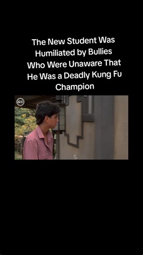 The New Student Was Humiliated by Bullies Who Were Unaware That He Was a Deadly Kung Fu Champion#followers #yt